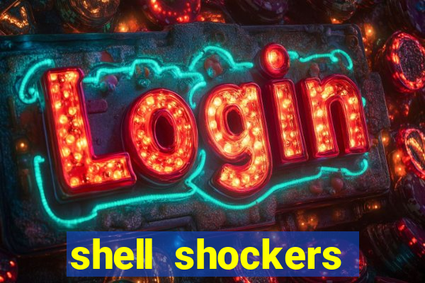 shell shockers crazy games